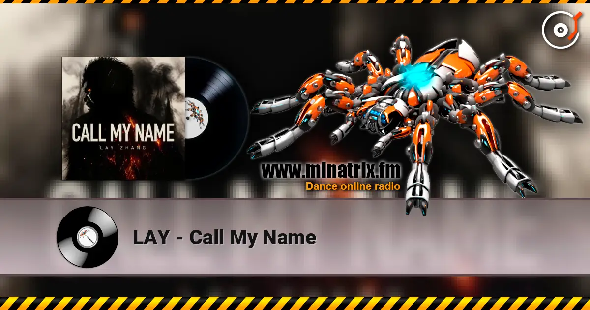 LAY - Call My Name слушать онлайн в высоком качестве | Minatrix.FM