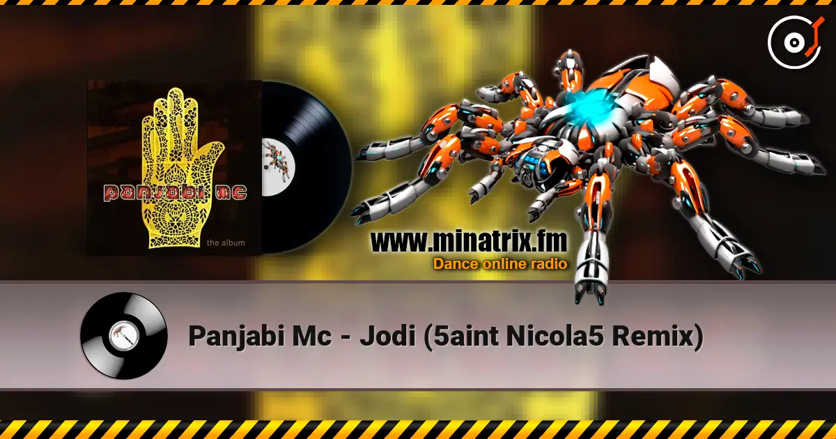 Panjabi Mc - Jodi (5aint Nicola5 Remix) слушать онлайн в высоком качестве | Minatrix.FM