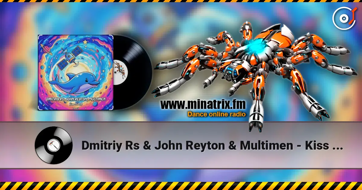 Dmitriy Rs & John Reyton & Multimen - Kiss Me (Version 2.0) listen online in high quality | Minatrix.FM