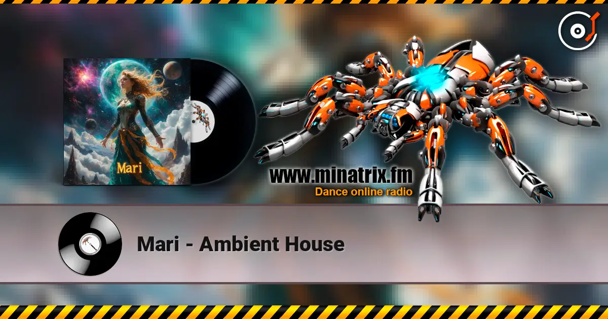 Mari - Ambient House listen online in high quality | Minatrix.FM