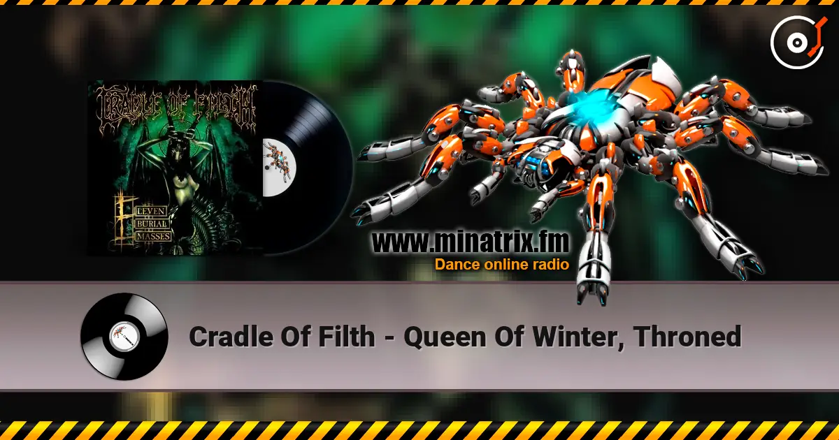 Cradle Of Filth - Queen Of Winter, Throned слухати онлайн у високій якості | Minatrix.FM