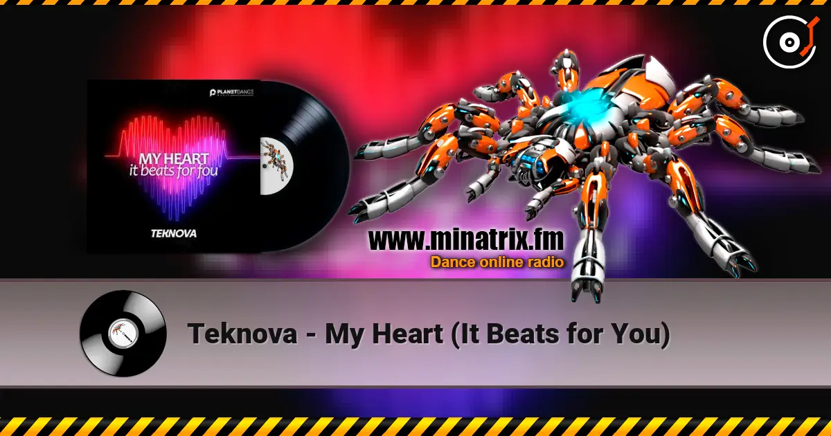 Teknova - My Heart (It Beats for You) слушать онлайн в высоком качестве | Minatrix.FM