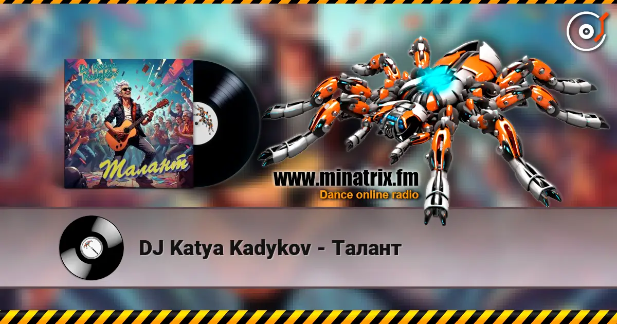 DJ Katya Kadykov - Талант escuchar online en alta calidad | Minatrix.FM