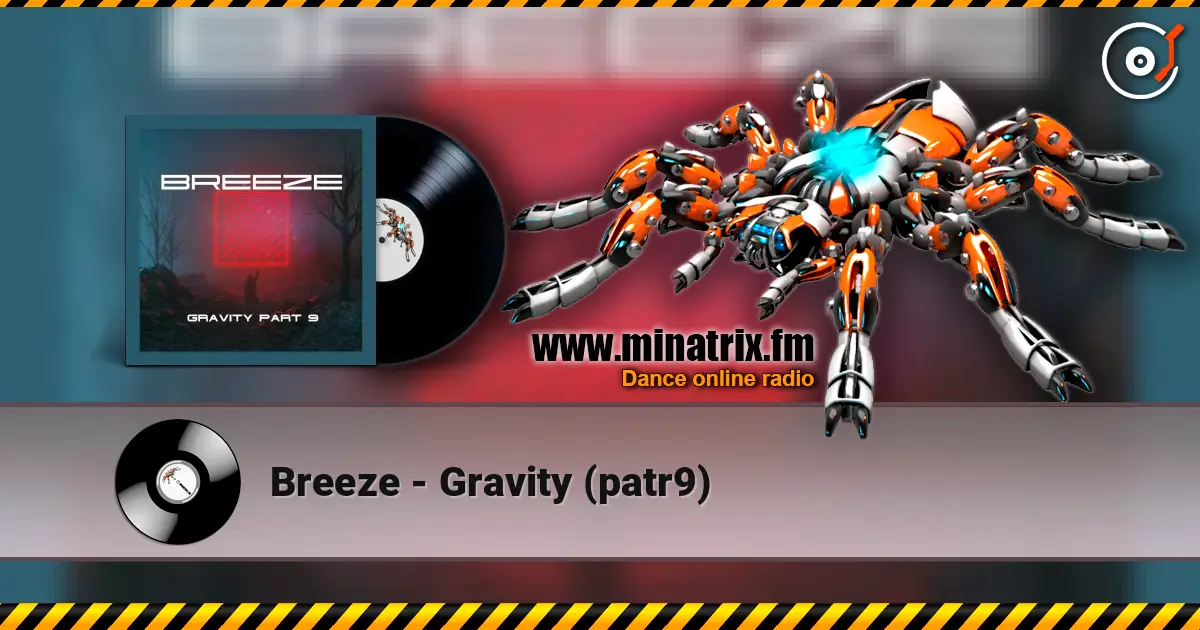 Breeze - Gravity (patr9) listen online in high quality | Minatrix.FM