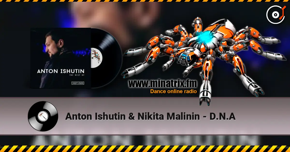 Anton Ishutin & Nikita Malinin - D.N.A слушать онлайн в высоком качестве | Minatrix.FM