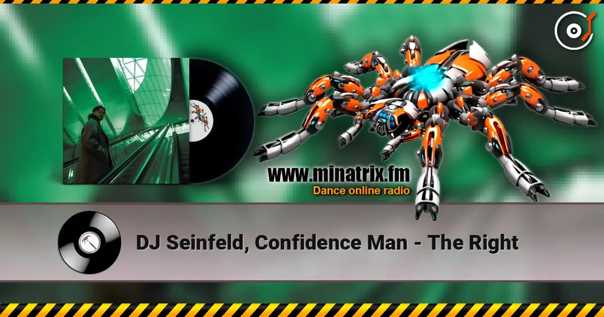 DJ Seinfeld, Confidence Man - The Right 高品质在线收听 | Minatrix.FM