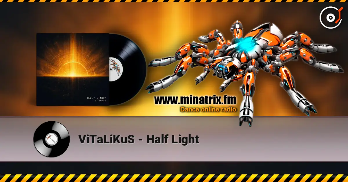 ViTaLiKuS - Half Light слухати онлайн у високій якості | Minatrix.FM
