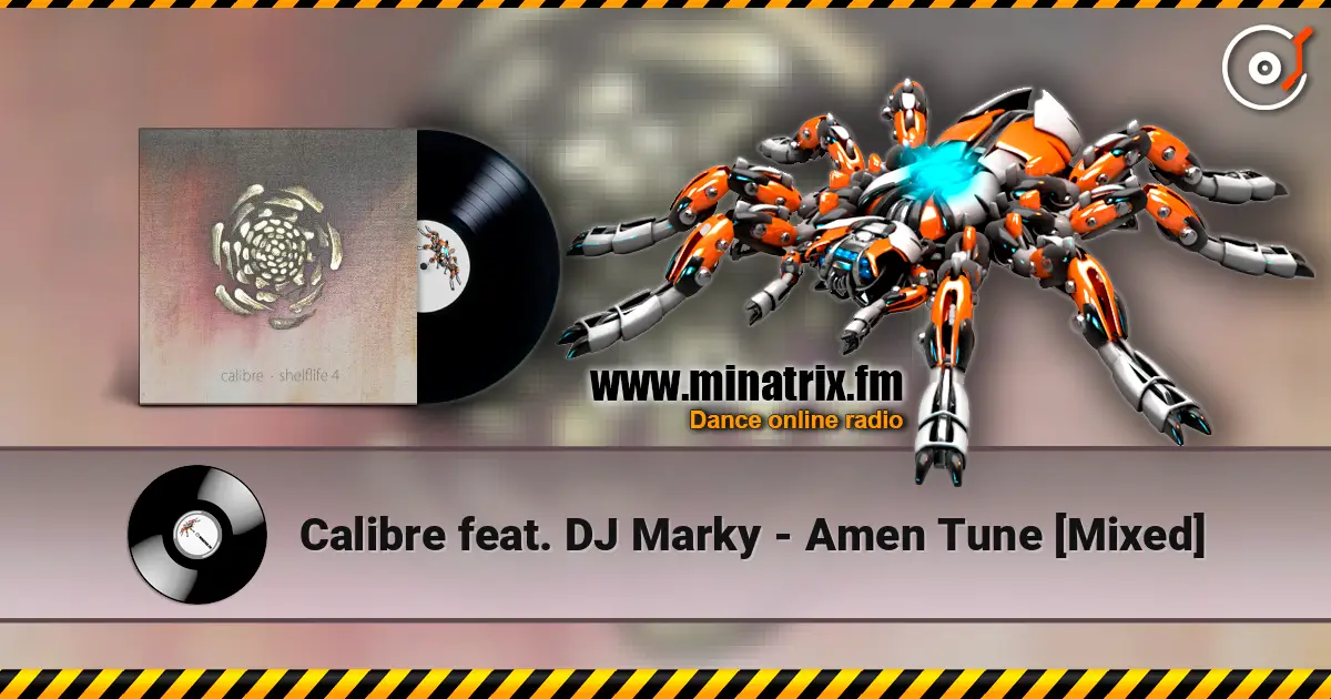 Calibre feat. DJ Marky - Amen Tune [Mixed] 高品质在线收听 | Minatrix.FM