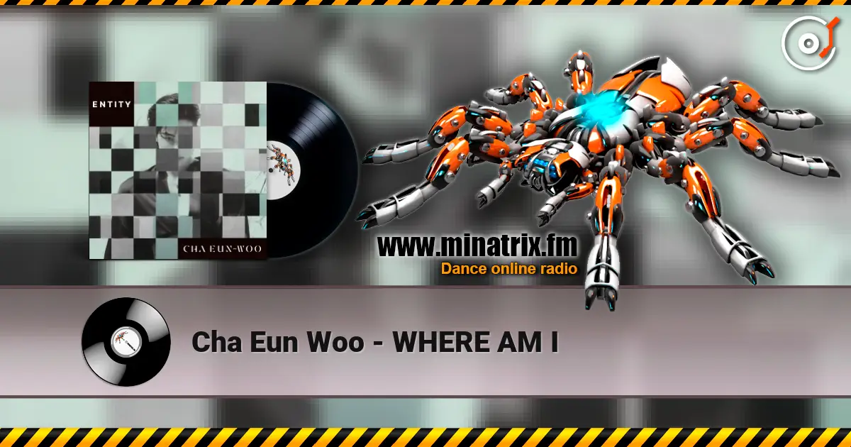 Cha Eun Woo - WHERE AM I listen online in high quality | Minatrix.FM