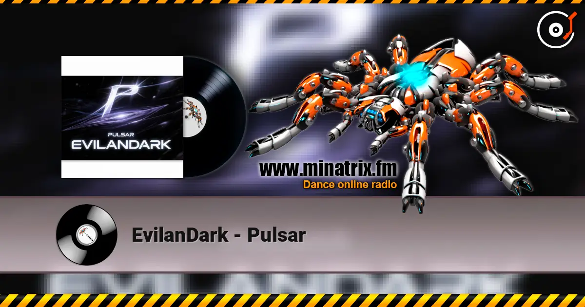 EvilanDark - Pulsar слухати онлайн у високій якості | Minatrix.FM