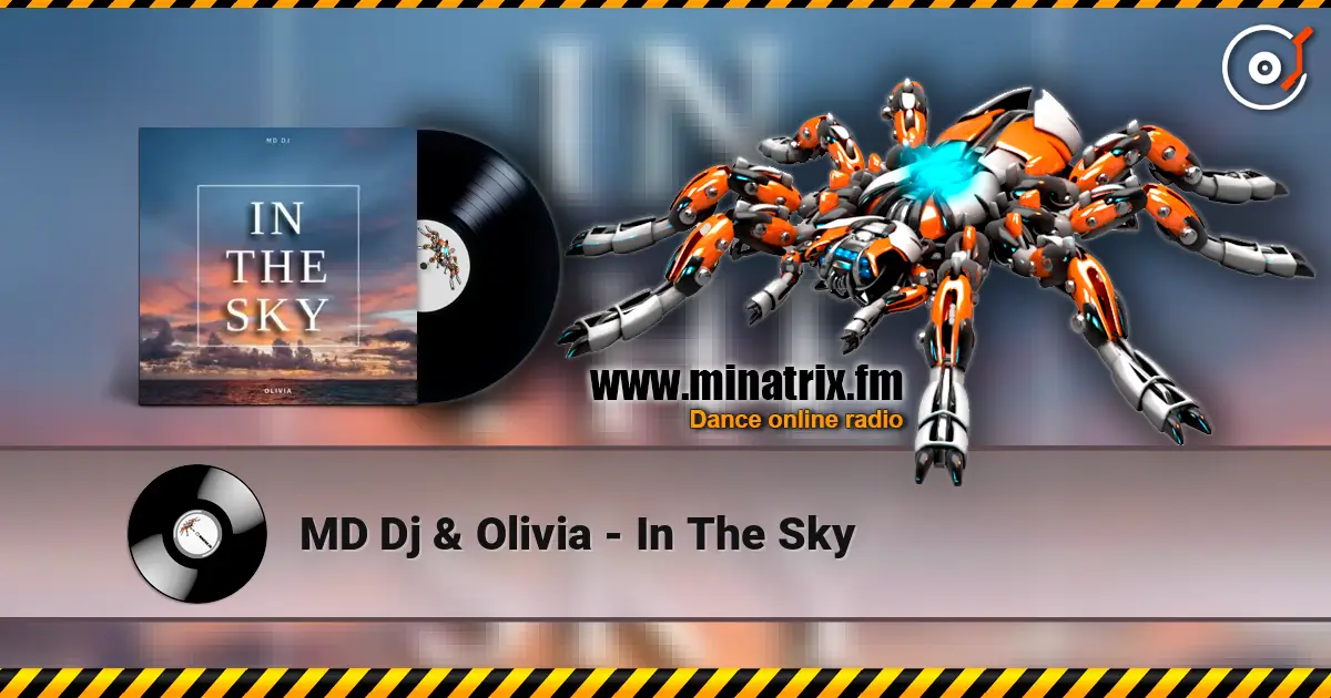 MD Dj & Olivia - In The Sky 高品质在线收听 | Minatrix.FM