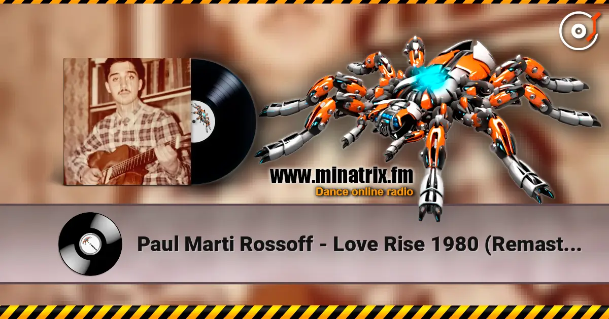 Paul Marti Rossoff - Love Rise 1980 (Remastered with overdubbing 2019) 高品质在线收听 | Minatrix.FM