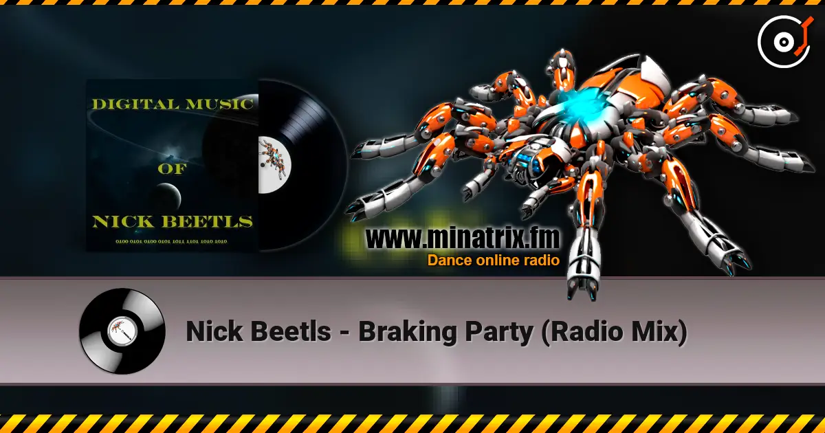 Nick Beetls - Braking Party (Radio Mix) listen online in high quality | Minatrix.FM