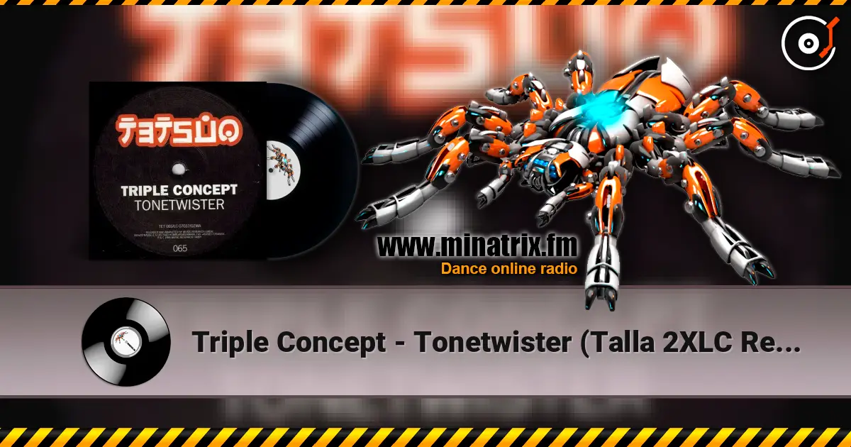 Triple Concept - Tonetwister (Talla 2XLC Remix Extended Version) слушать онлайн в высоком качестве | Minatrix.FM