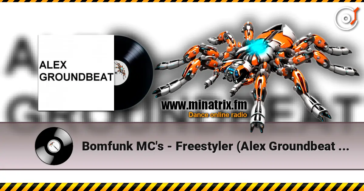 Bomfunk MC's - Freestyler (Alex Groundbeat remix) слушать онлайн в высоком качестве | Minatrix.FM