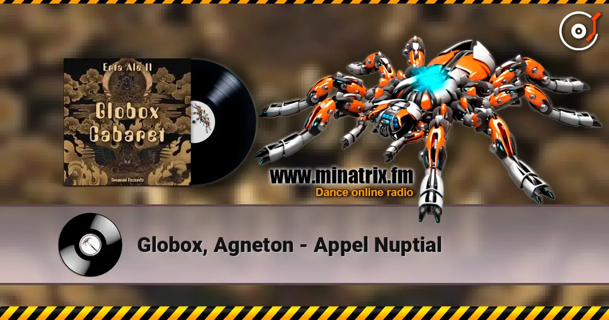 Globox, Agneton - Appel Nuptial слушать онлайн в высоком качестве | Minatrix.FM