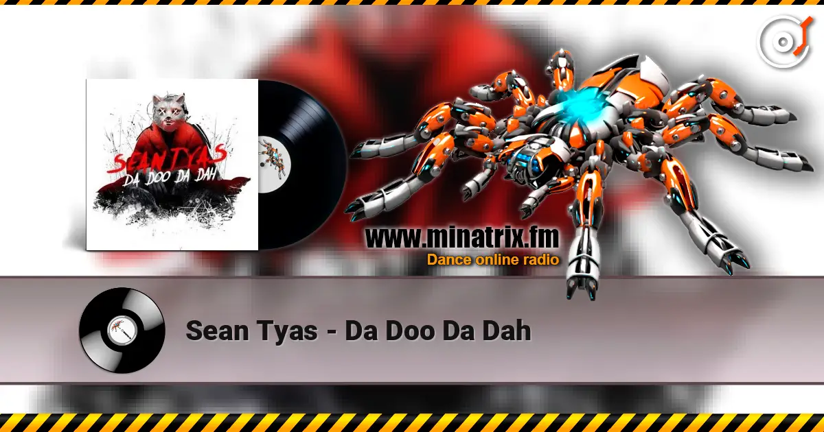 Sean Tyas - Da Doo Da Dah слухати онлайн у високій якості | Minatrix.FM