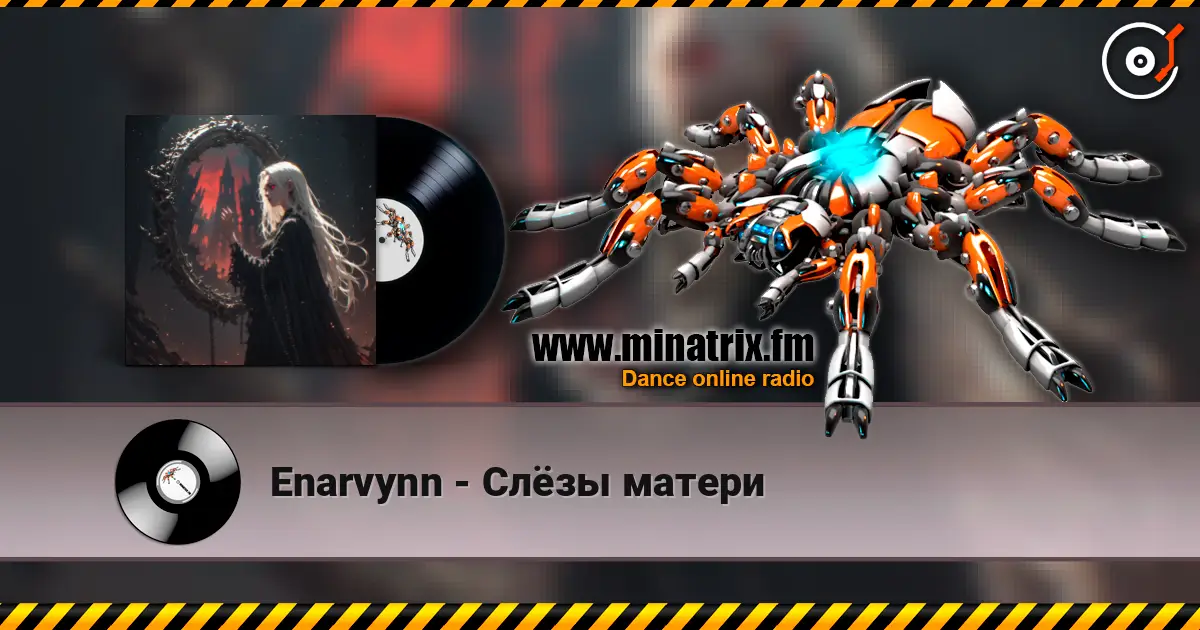 Enarvynn - Слёзы матери 高品质在线收听 | Minatrix.FM