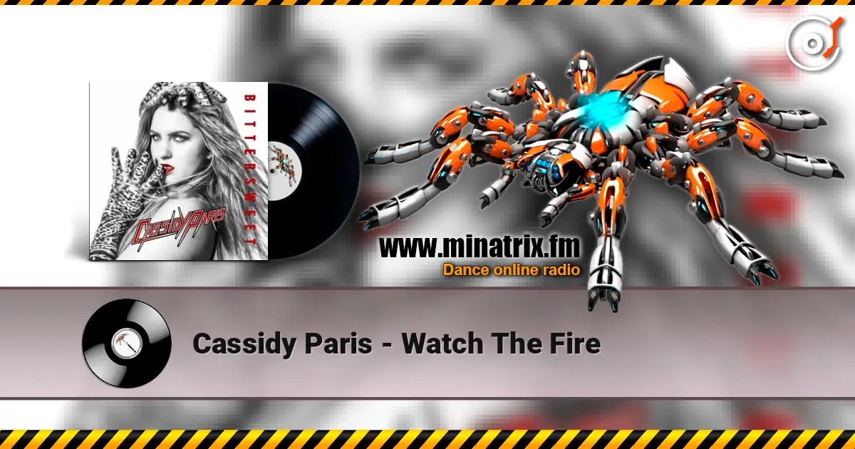 Cassidy Paris - Watch The Fire слухати онлайн у високій якості | Minatrix.FM
