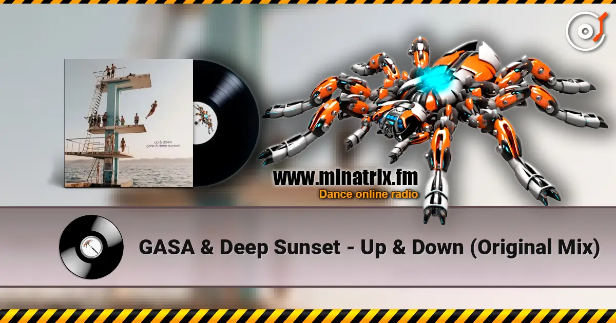 GASA & Deep Sunset - Up & Down (Original Mix) слушать онлайн в высоком качестве | Minatrix.FM