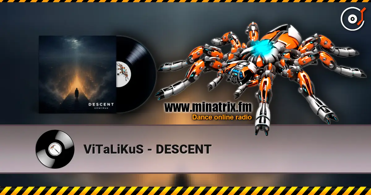 ViTaLiKuS - DESCENT слухати онлайн у високій якості | Minatrix.FM