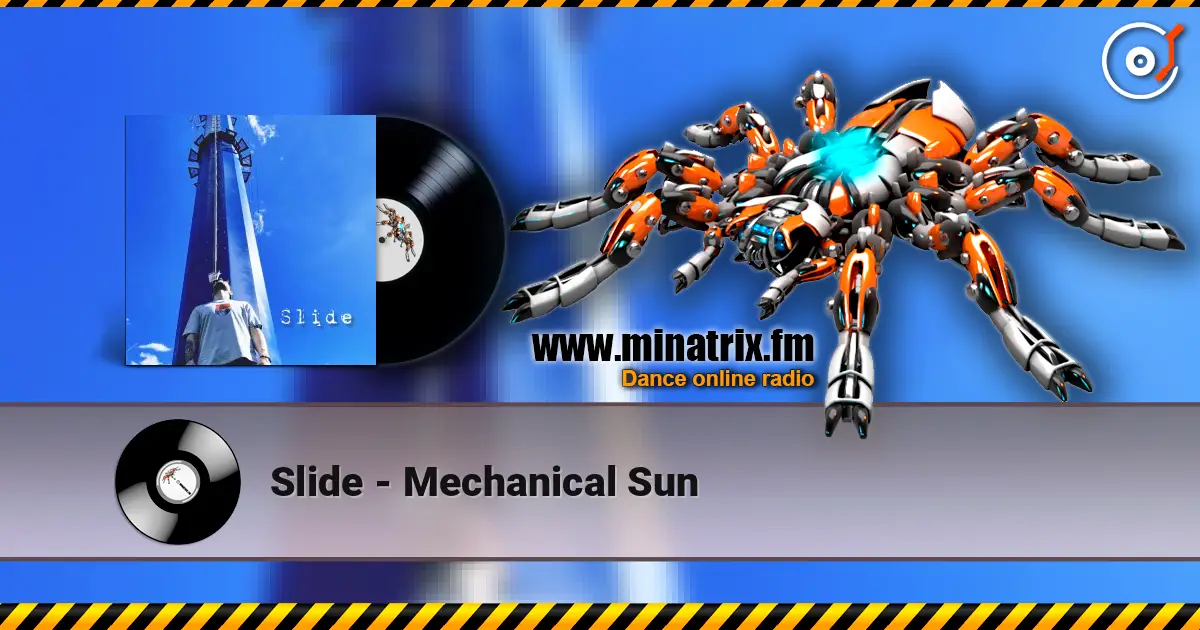 Slide - Mechanical Sun listen online in high quality | Minatrix.FM