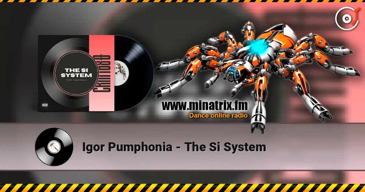 Igor Pumphonia - The Si System слушать онлайн в высоком качестве | Minatrix.FM