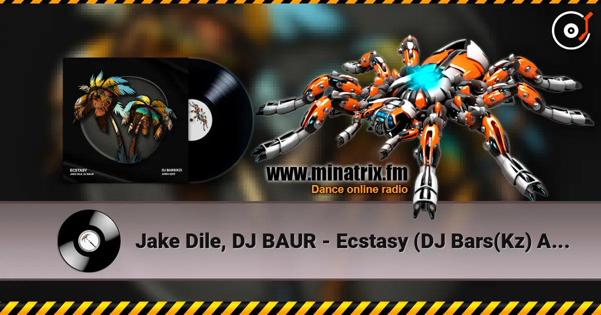 Jake Dile, DJ BAUR - Ecstasy (DJ Bars(Kz) Afro Edit) слушать онлайн в высоком качестве | Minatrix.FM