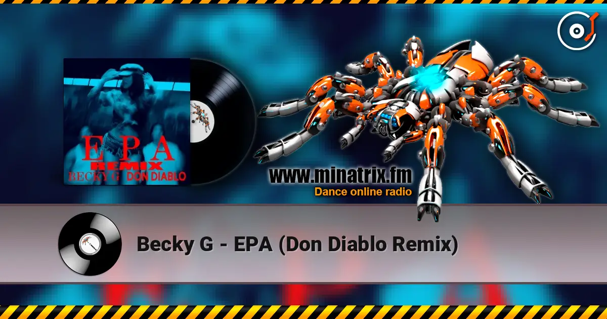 Becky G - EPA (Don Diablo Remix) listen online in high quality | Minatrix.FM