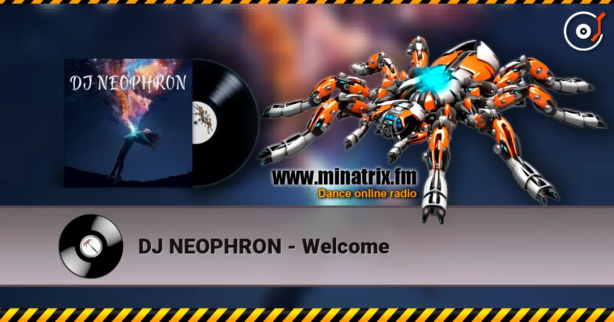 DJ NEOPHRON - Welcome слушать онлайн в высоком качестве | Minatrix.FM