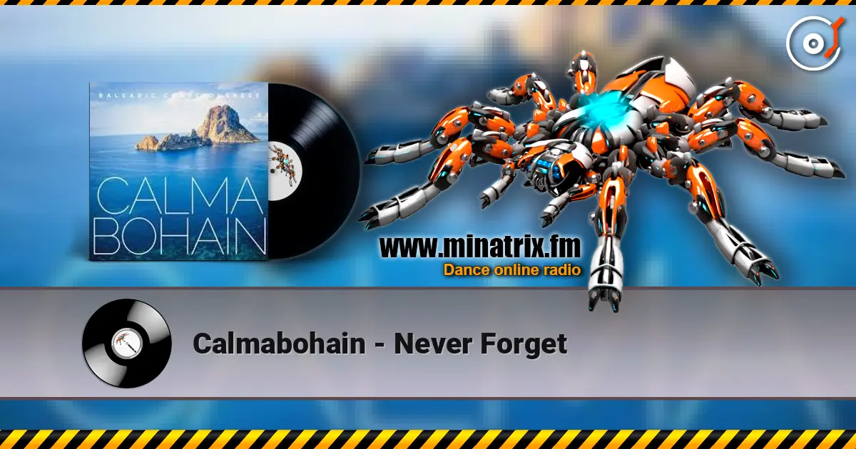 Calmabohain - Never Forget слушать онлайн в высоком качестве | Minatrix.FM