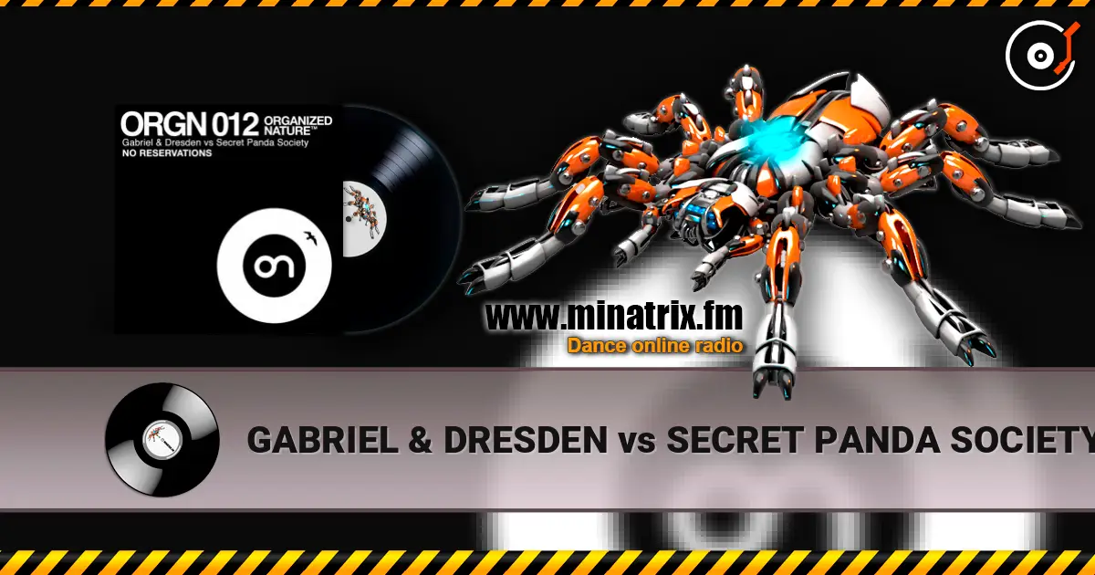 GABRIEL & DRESDEN vs SECRET PANDA SOCIETY - No Reservations (radio edit) слушать онлайн в высоком качестве | Minatrix.FM