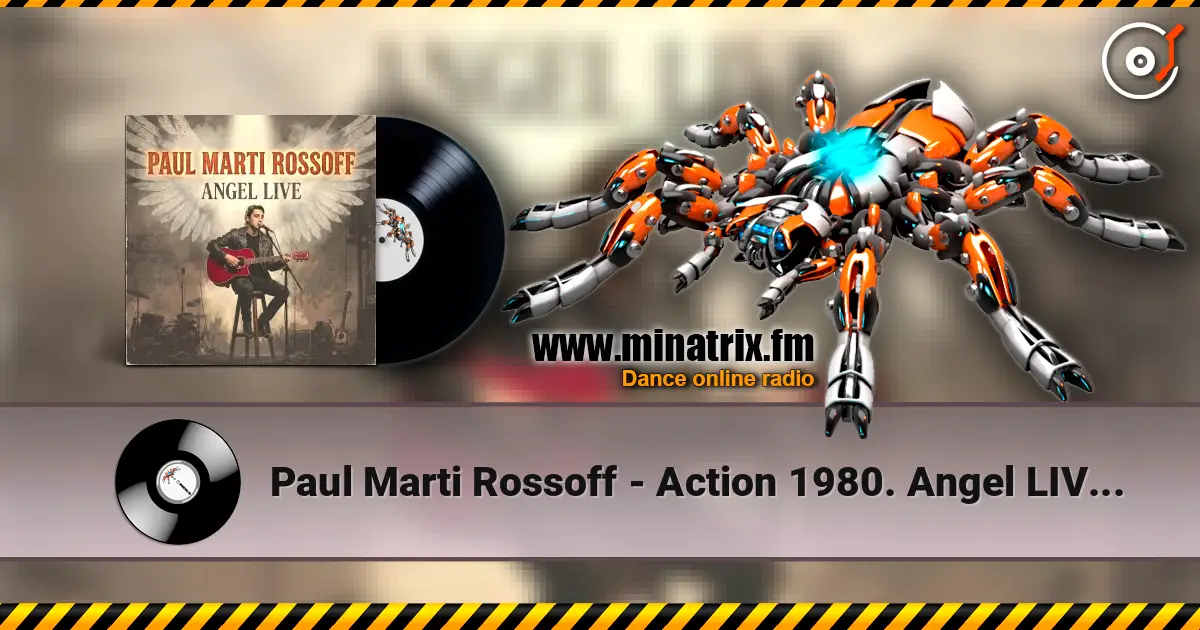 Paul Marti Rossoff - Action 1980. Angel LIVE. Foreign Univer Hall 1991 高品质在线收听 | Minatrix.FM