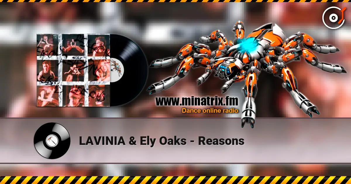 LAVINIA & Ely Oaks - Reasons слушать онлайн в высоком качестве | Minatrix.FM