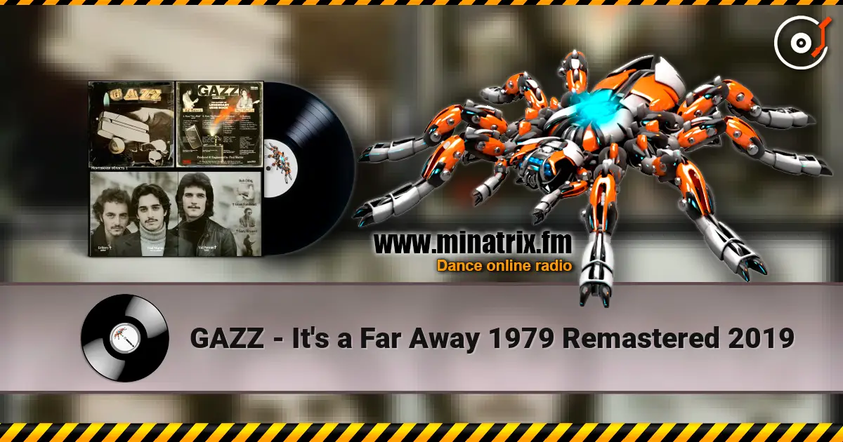 GAZZ - It's a Far Away 1979 Remastered  2019 слухати онлайн у високій якості | Minatrix.FM
