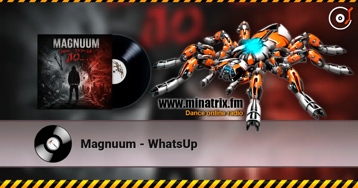 Magnuum - WhatsUp listen online in high quality | Minatrix.FM