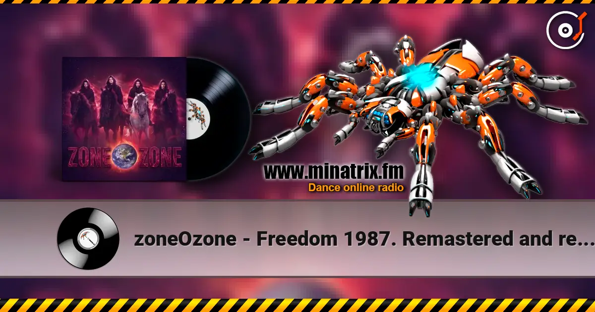 zoneOzone - Freedom 1987. Remastered and renewed 2019 слухати онлайн у високій якості | Minatrix.FM