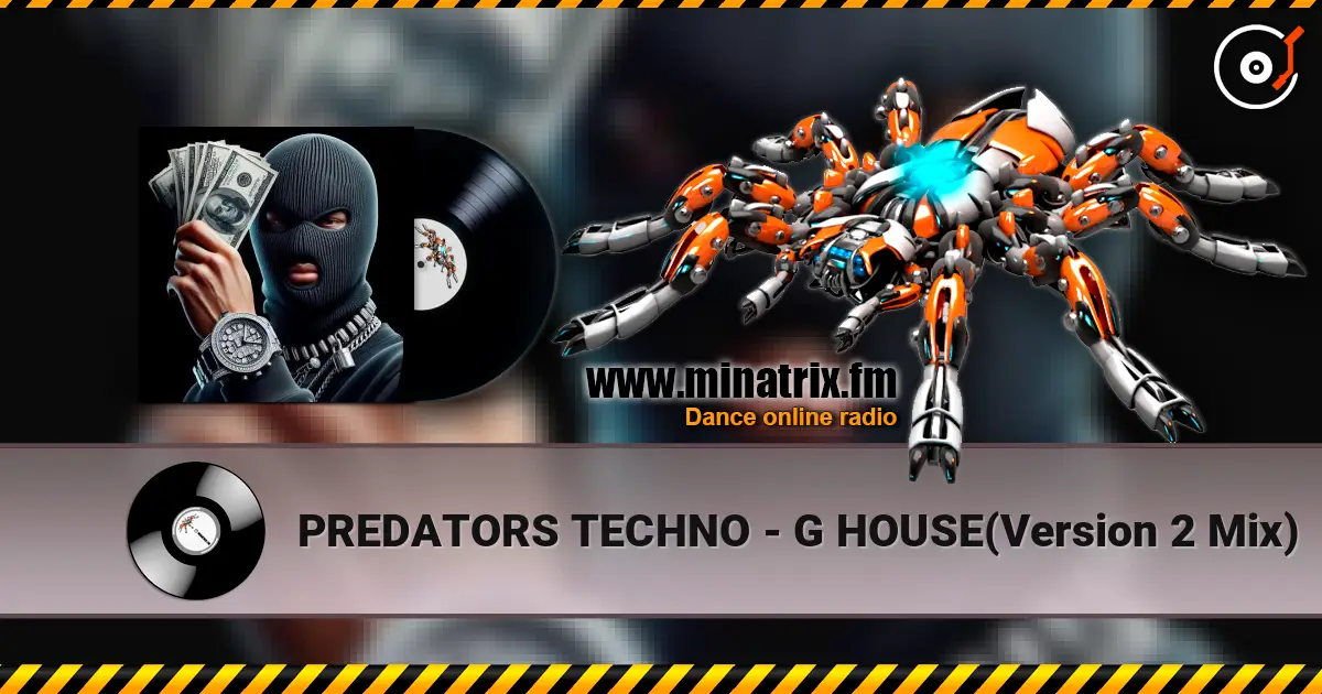 PREDATORS TECHNO - G HOUSE(Version 2 Mix) слушать онлайн в высоком качестве | Minatrix.FM
