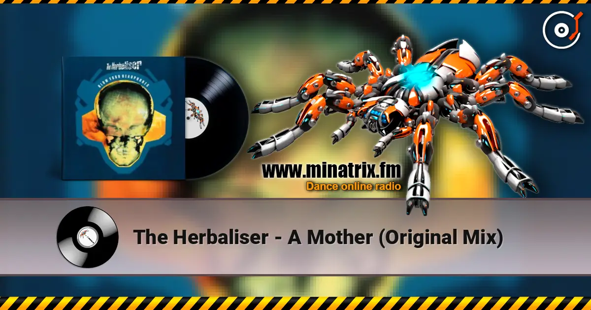 The Herbaliser - A Mother (Original Mix) слушать онлайн в высоком качестве | Minatrix.FM