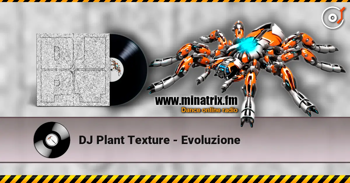 DJ Plant Texture - Evoluzione слушать онлайн в высоком качестве | Minatrix.FM