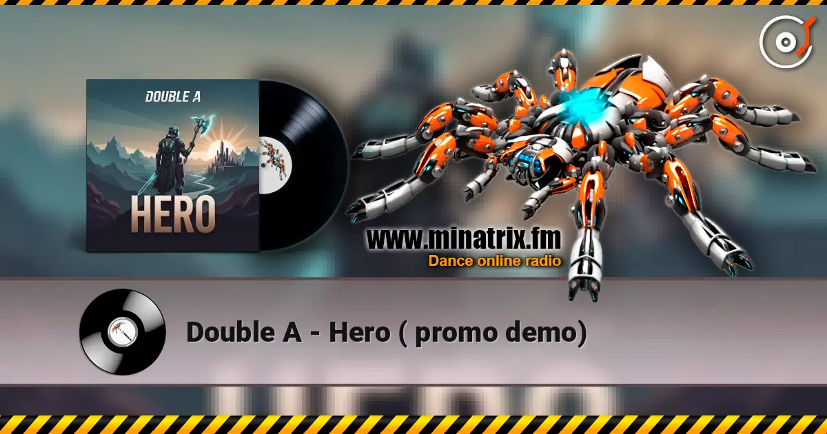 Double A - Hero ( promo demo) слушать онлайн в высоком качестве | Minatrix.FM