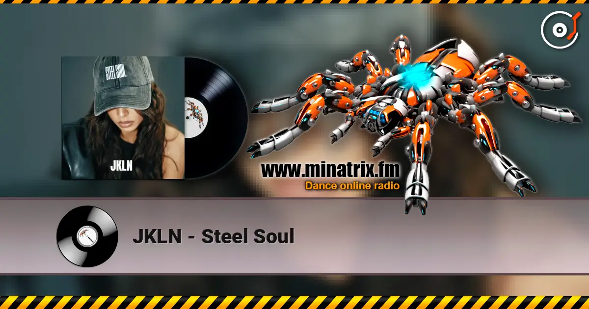 JKLN - Steel Soul 高品质在线收听 | Minatrix.FM
