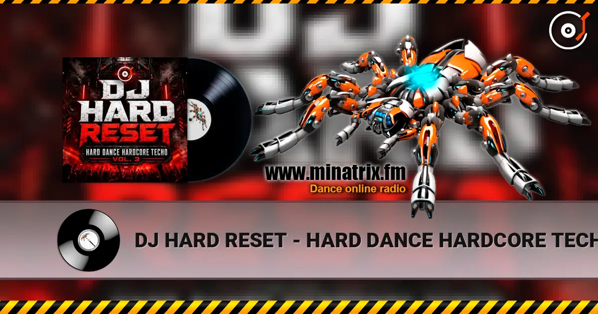 DJ HARD RESET - HARD DANCE HARDCORE TECHO VOL. 3 слушать онлайн в высоком качестве | Minatrix.FM