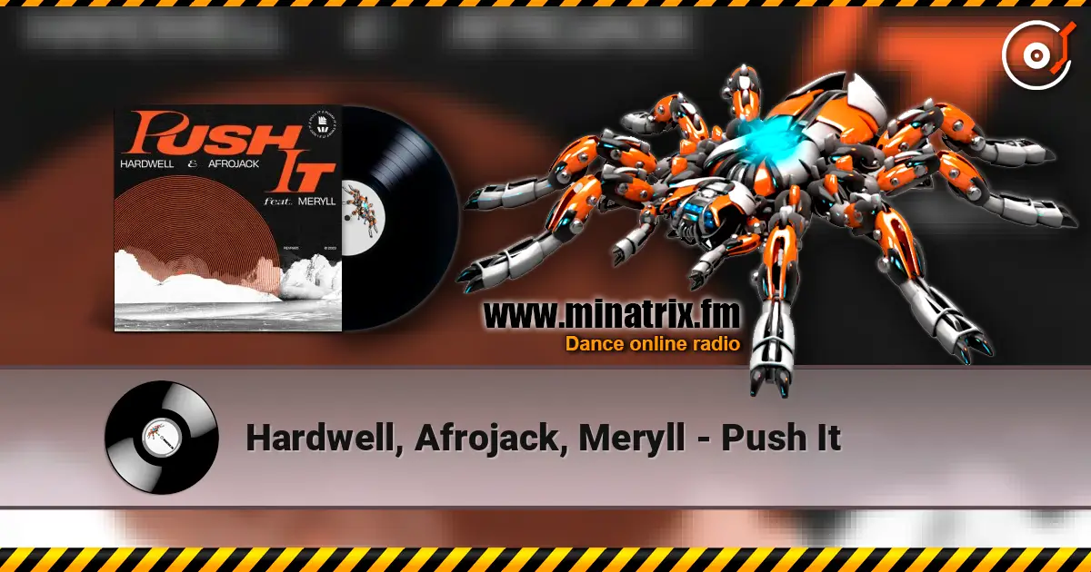 Hardwell, Afrojack, Meryll - Push It слушать онлайн в высоком качестве | Minatrix.FM