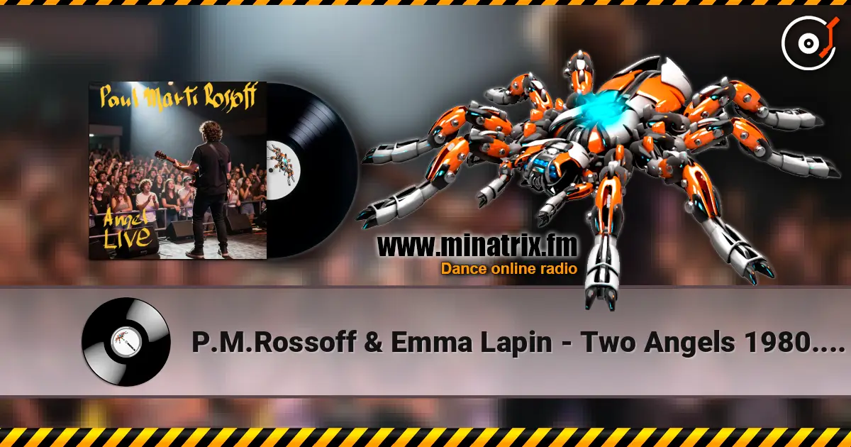 P.M.Rossoff & Emma Lapin - Two Angels 1980. Angel LIVE. Foreign Univer Hall 1991 listen online in high quality | Minatrix.FM