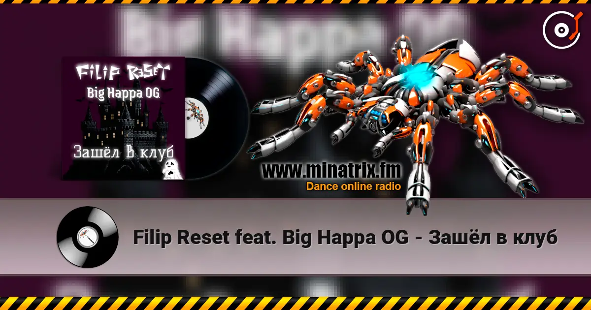 Filip Reset feat. Big Happa OG - Зашёл в клуб слушать онлайн в высоком качестве | Minatrix.FM