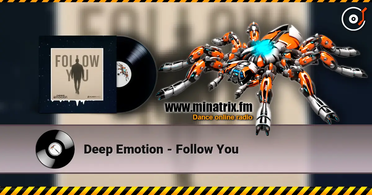 Deep Emotion - Follow You listen online in high quality | Minatrix.FM