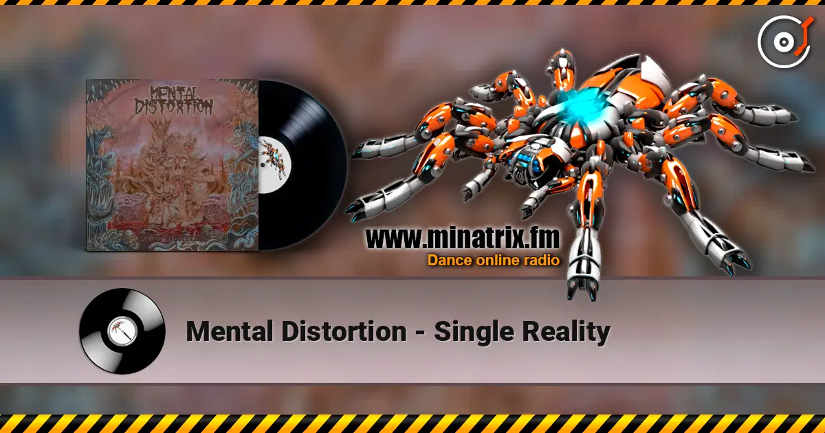 Mental Distortion - Single Reality 高品质在线收听 | Minatrix.FM