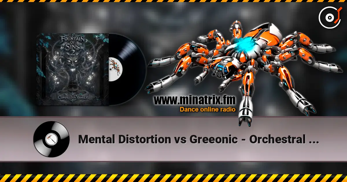 Mental Distortion vs Greeonic - Orchestral Autopsy 高品质在线收听 | Minatrix.FM