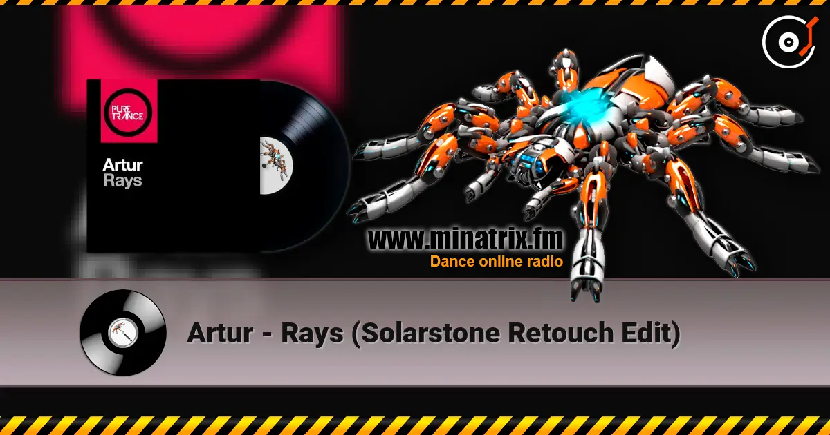 Artur - Rays (Solarstone Retouch Edit) слухати онлайн у високій якості | Minatrix.FM